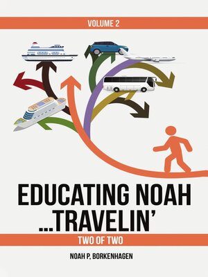 cover image of EDUCATING NOAH...TRAVELIN' VOL 2